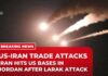 Iran strikes US bases in Jordan after US attacks IRGC targets on Larak Island